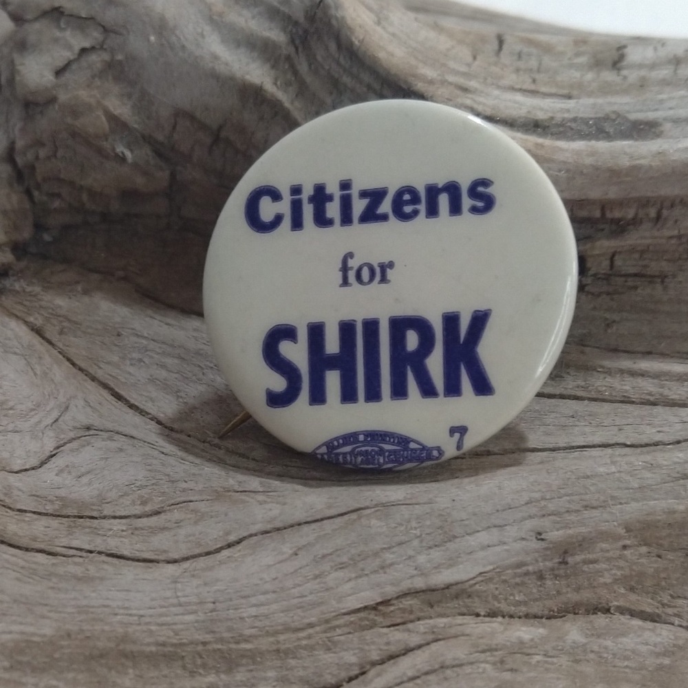 Citizens for Shirk political campaign button